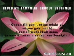 Receb-i erif Aynn ilk gn ortas ve Son Gn Orucu